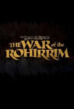 The Lord of the Rings: The War of the Rohirrim